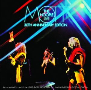 MOTT THE HOOPLE - Mott The Hoople Live - Thirtieth Anniversary Edition