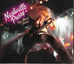 NASHVILLE PUSSY - TEN YEARS OF PUSSY