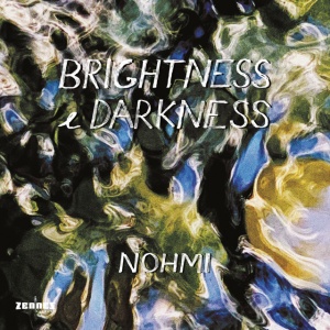 Nohmi - BRIGHTNESS & DARKNESS (1 x CD)