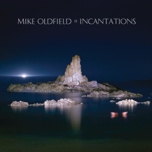 OLDFIELD, MIKE - INCANTATIONS