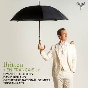 Orchestre National De Metz Grand Est,David Reiland,Cyrille Dubois,Tristan Raës - BRITTEN: EN FRANCAIS! (1 x CD)