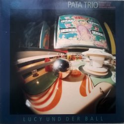Pata Trio - Norbert Stein, Hennes Hehn, Reinhard Kobialka – албум Lucy Und Der Ball