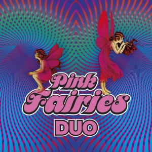 PINK FAIRIES - DUO