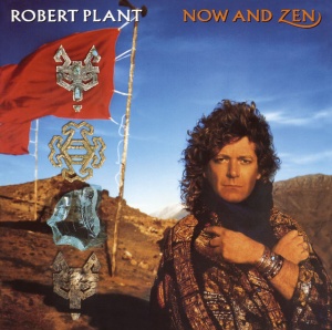PLANT, ROBERT - NOW AND ZEN(EXP & REM)