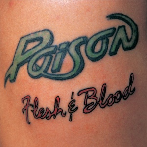 POISON - FLESH & BLOOD