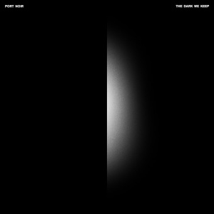 Port Noir - DARK WE KEEP (1 x LP)