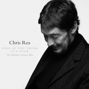 REA, CHRIS - FOOL (IF YOU THINK IT'S OVER)