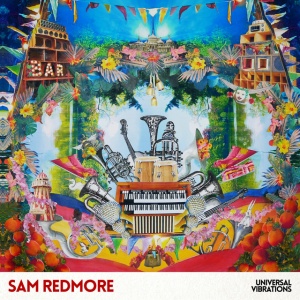 REDMORE, SAM - UNIVERSAL VIBRATIONS