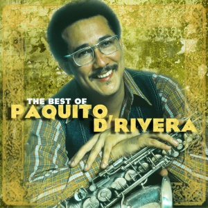 RIVERA, PAQUITO D' - PAQUITO D' RIVERA
