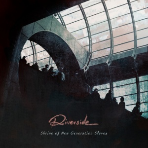 Riverside - SHRINE OF NEW GENERATION SLAVES (1 x CD)