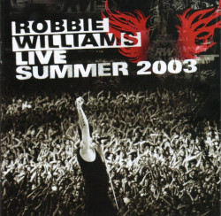 Robbie Williams – албум Live Summer 2003 (CD)