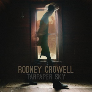 Rodney Crowell - TARPAPER SKY (1 x CD)