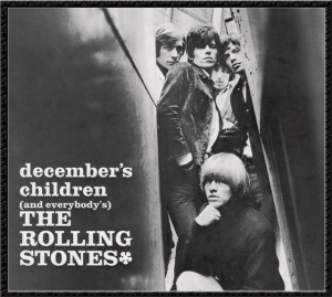 ROLLING STONES - DECEMBER'S CHILDREN (AND EVERYBODY'S)