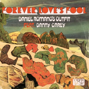 ROMANO, DANIEL - FOREVER LOVE'S FOOL