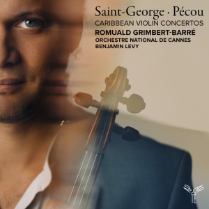 Romuald Grimbert-Barré,Orchestre National De Cannes,Benjamin Levy - SAINT-GEORGE/PECOU: CARIBBEAN VIOLIN CONCERTOS (1 x CD)