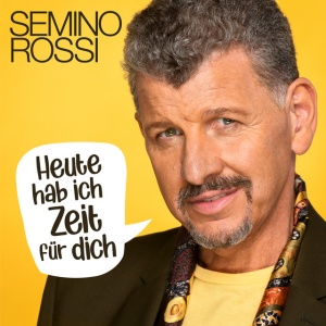 ROSSI, SEMINO - Heute hab ich Zeit für dich