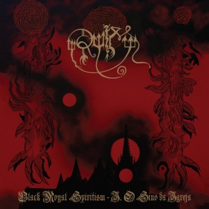 RUIM - BLACK ROYAL SPIRITISM - I.O SINO DA IGREJA