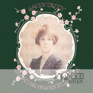SANDY DENNY - LIKE AN OLD FASHIONED WALTZ