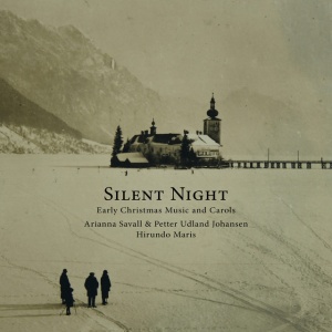 SAVALL, ARIANNA & ... - Silent Night - Early Christmas Music and Carols