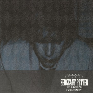 SERGEANT PETTER - IT'S A RECORD