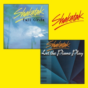 SHAKATAK - FULL CIRCLE / LET THE PIANO PLAY