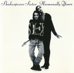 Shakespears Sister ‎– албум Hormonally Yours (CD)