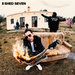 Shed Seven - A MATTER OF TIME (1 x LP)