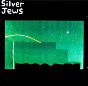 SILVER JEWS - NATURAL BRIDGE