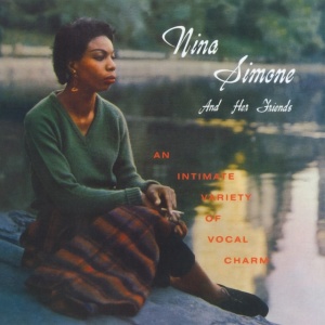 SIMONE, NINA - NINA SIMONE AND HER FRIENDS