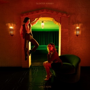 SLEATER-KINNEY - LITTLE ROPE