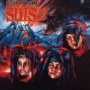 SLITS - RETURN OF THE GIANT SLITS