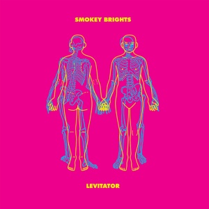 SMOKEY BRIGHTS - LEVITATOR