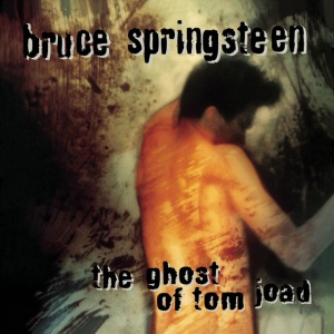 SPRINGSTEEN, BRUCE - The Ghost of Tom Joad