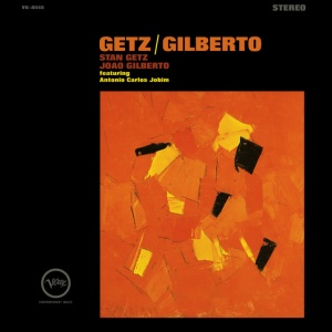 STAN GETZ, JOAO GILBERTO - GETZ/GILBERTO