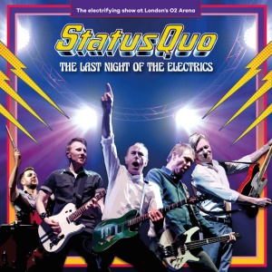STATUS QUO - LAST NIGHT OF THE ELECTRICS