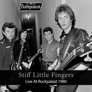 STIFF LITTLE FINGERS - LIVE AT ROCKPALAST 1980