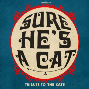 SURE HE'S A CAT - TRIBUTE TO THE CATS
