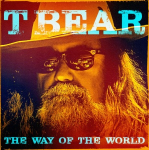 T BEAR - THE WAY OF THE WORLD