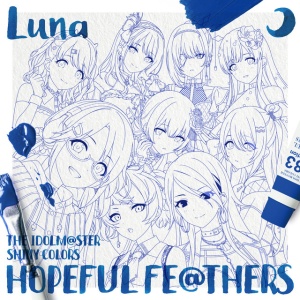 Team.Luna - THE IDOLM@STER SHINY COLORS HOPEFUL FE@THERS -LUNA- (1 x CD)