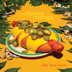 TENDER THINGS - THAT TEXAS TOUCH