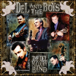 The Del McCoury Band - DEL & THE BOYS (2 x LP)