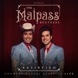 The Malpass Brothers - SATISFIED: COUNTRY GOSPEL CLASSICS LIVE (1 x CD)