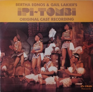 The Original Cast Of Ipi-Tombi – албум Bertha Egnos and Gail Lakier's Ipi Tombi: Original Cast Recording