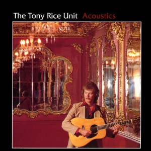 The Tony Rice Unit - ACOUSTICS (1 x LP)