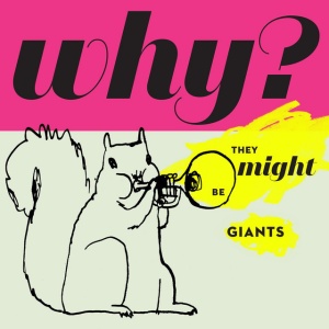 They Might Be Giants - WHY? (1 x CD)