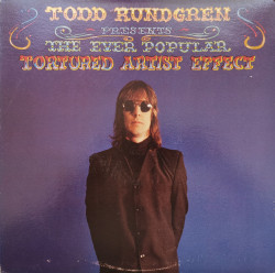 Todd Rundgren ‎– албум The Ever Popular Tortured Artist Effect