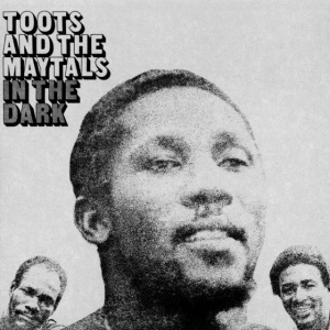 TOOTS & THE MAYTALS - IN THE DARK