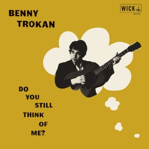 TROKAN, BENNY - DO YOU STILL THINK OF ME?