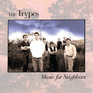 TRYPES - MUSIC FOR NEIGHBORS