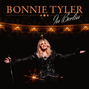 TYLER, BONNIE - IN BERLIN
